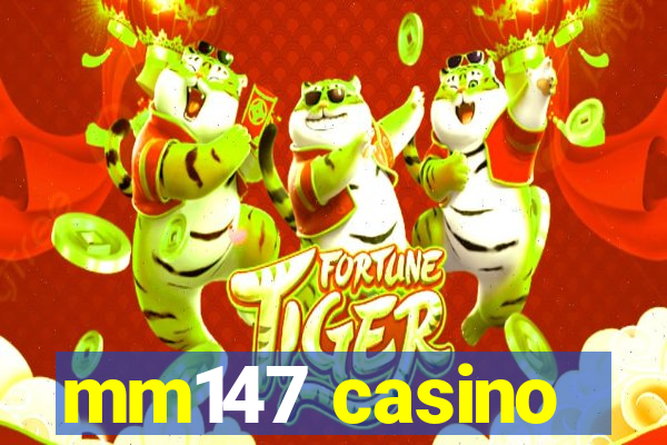 mm147 casino